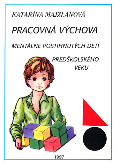 Pracovná výchova mentálne postihnutých detí predškolského veku