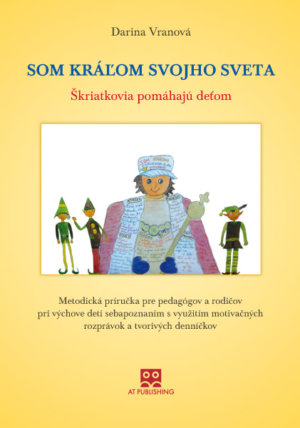 Som kráľom svojho sveta - Škriatkovia pomáhajú deťom