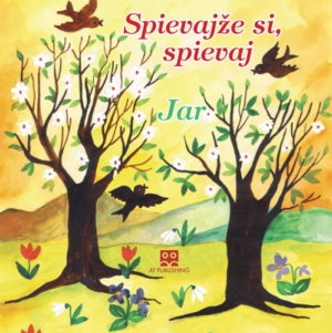 Spievajže si, spievaj – Hudobné CD Jar